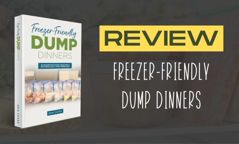 Freezer Friendly Dump Dinners Review