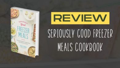 Seriously Good Freezer Meals Cookbook Review