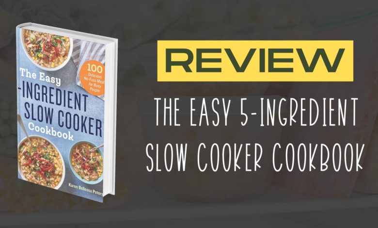 The Easy 5 Ingredient Slow Cooker Cookbook Review