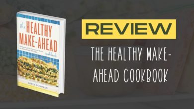 The Healthy Make Ahead Cookbook Review