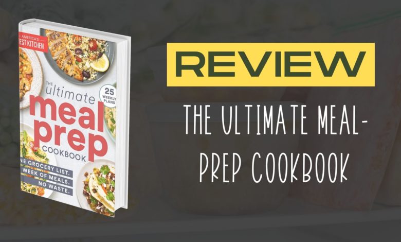 The Ultimate Meal Prep Cookbook Review